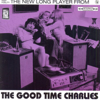 The Good Time Charlies - The New Long Player From The Good Time Charlies