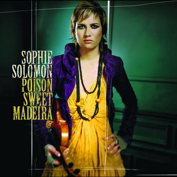 Sophie Solomon - Poison Sweet Madeira (Bonus Track Version)