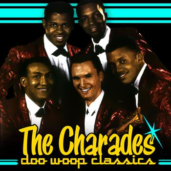The Charades - Doo Wop Classics