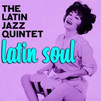 The Latin Jazz Quintet - Latin Soul