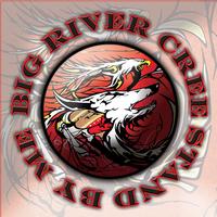 Big River Cree - Stand By Me