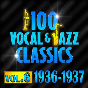 Various Artists - 100 Vocal & Jazz Classics - Vol. 6 (1936-1937)
