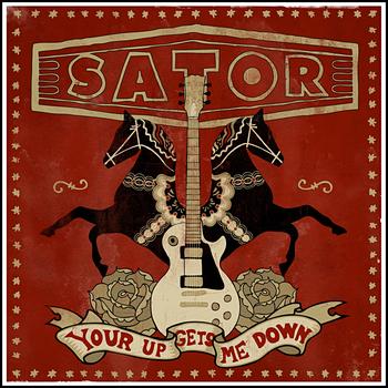 Sator - Your Up Gets Me Down