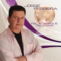 Jorge Ferreira - Pela terra e pelo mar