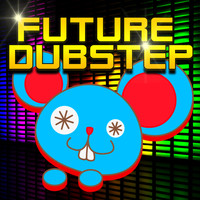 Dubstep - Future Dubstep