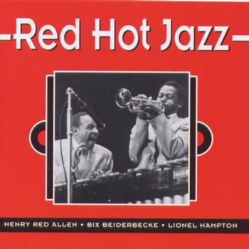 Various Artists - Red Hot Jazz (Digitally Remastered)