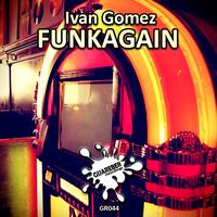 Ivan Gomez - Funkagain