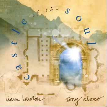 Liam Lawton - Castle of the Soul: Songs of Contemplation and Consolation