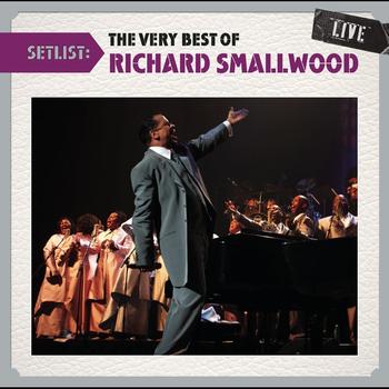 Richard Smallwood - Setlist: The Very Best Of Richard Smallwood LIVE
