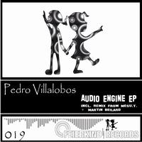 Pedro Villalobos - Audio Engine EP