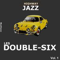 Les Double Six - Highway Jazz - Double Six, Vol. 1