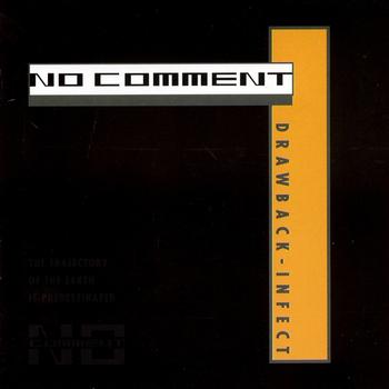 No Comment - Drawback Infect