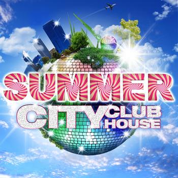 Various Artists - Summer City Club House, Vol.1 (Vocal, Electro, Dirty Disco and Tribal House Grooves - Future Ibiza and Essential Balearic Prod.)