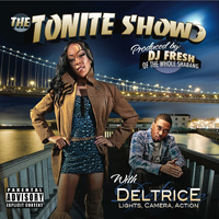 Deltrice - The Tonite Show With Deltrice "Lights Camera Action" (Explicit)