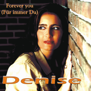 DENISE - Forever You