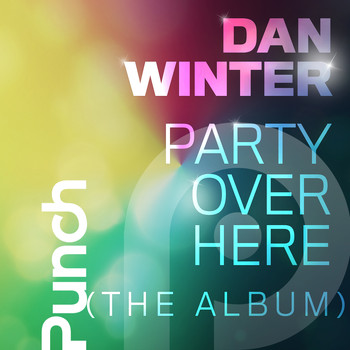 Dan Winter - Party Over Here (The Album)