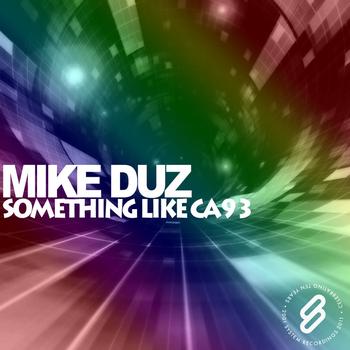 Mike Duz - Something Like CA93 EP