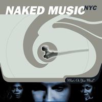 Naked Music NYC - What's On Your Mind?