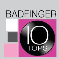 Badfinger - 10 Tops: Badfinger