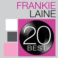 Frankie Laine - 20 Best: Frankie Laine