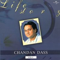 Chandan Dass - Life Story Vol. 1