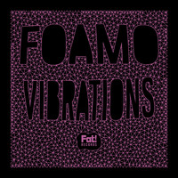 Foamo - Vibrations