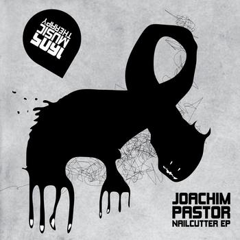 Joachim Pastor - Nailcutter EP