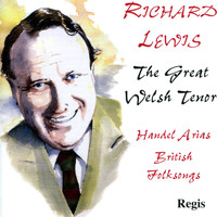 Richard Lewis - The Great Welsh Tenor