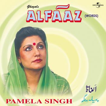 Pamela Singh - Alfaaz  ( Words )