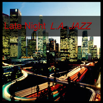 Various Artists - Late Night L.A. Jazz