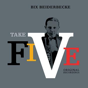 Bix Beiderbecke - Take Five - EP