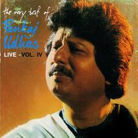 Pankaj Udhas - The Very Best Of Pankaj Udhas (Live) Vol. 4