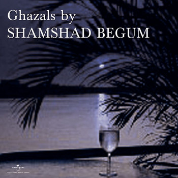 Shamshad Begum - Ghazals By Shamshad Begum