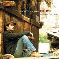 Mohit Chauhan - Fitoor (Album Version)