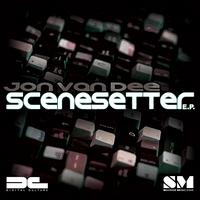 Jon Van Dee - Selektor Music presents: Scenesetter - EP