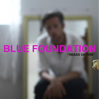 Blue Foundation - Heads on Fire (feat. Zeds Dead)