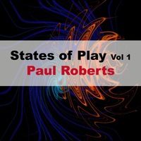 Paul Roberts - States of Play Vol. 1