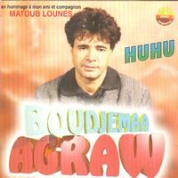 Boudjemaa Agraw - Huhu (En hommage à mon ami et compagnon Matoub Lounès)