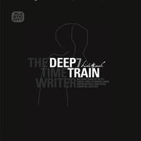 The Timewriter - Deep Train 7 - Hide & Seek