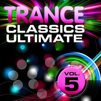 Various Artists - Trance Classics Ultimate, Vol. 5 (Back to the Future, Best of Club Anthems)