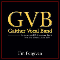Gaither Vocal Band - I'm Forgiven (Performance Tracks)