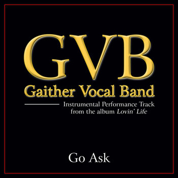 Gaither Vocal Band - Go Ask (Performance Tracks)