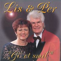 Lis & Per - "Gi' Et Smil"