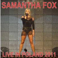 Samantha Fox - Live In Poland 2011