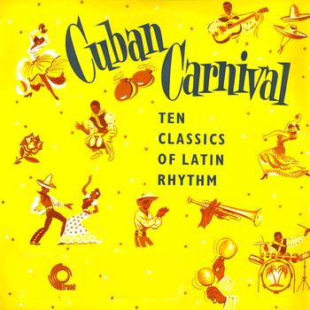 Various Artists - Cuban Carnival, Ten Classics Of Latin Rhythm