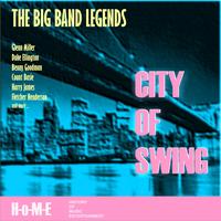 The Big Band Legends - City of Swing