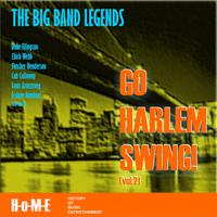 The Big Band Legends - Go Harlem Swing !, Vol.2