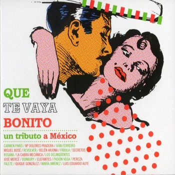 Various Artists - Que te vaya bonito. Un tributo a Mexico