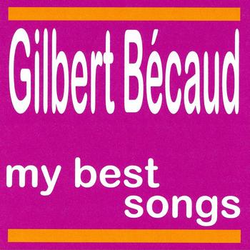 Gilbert Bécaud - My Best Songs - Gilbert Becaud