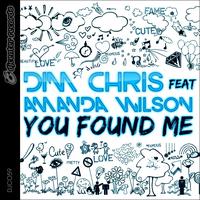 Dim Chris - You Found Me